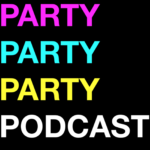 Party Party Party Podcast